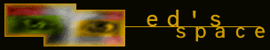 the Ed and Betsy Show : Ed's Space