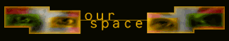 the Ed and Betsy Show : Our Space